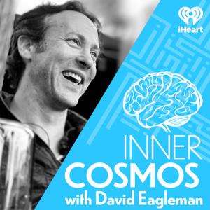 Inner Cosmos with David Eagleman by iHeartPodcasts