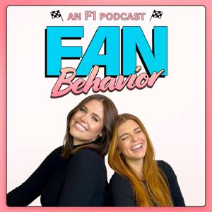 Fan Behavior: An F1 Podcast by Zoe & Hannah