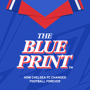 The Blueprint: How Chelsea FC Changed Football by HWY61