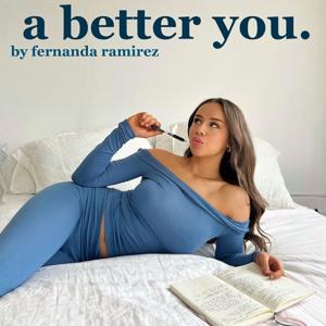 A Better You by Fernanda Ramirez by Fernanda Ramirez