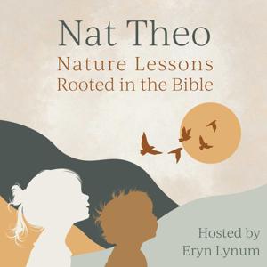 Nat Theo Nature Lessons Rooted in the Bible by Eryn Lynum