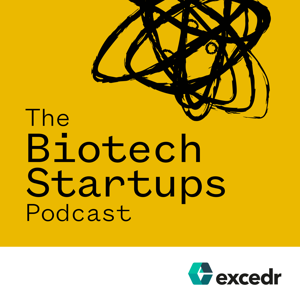 The Biotech Startups Podcast by Excedr