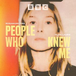 People Who Knew Me by BBC Radio 5 live
