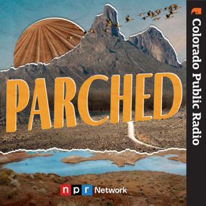 Parched by Colorado Public Radio