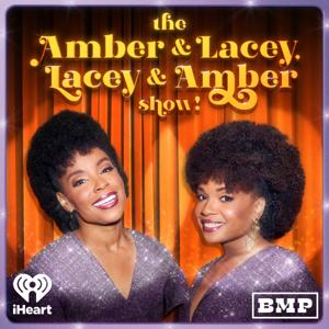 The Amber & Lacey, Lacey & Amber Show! by Big Money Players Network and iHeartPodcasts