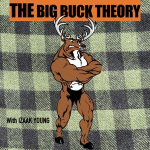 THE BIG BUCK THEORY by Izaak Young