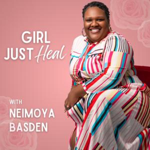Girl Just Heal by Neimoya Basden