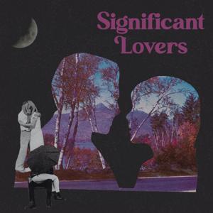 Significant Lovers by Kelly Anderson and Melissa Duffy