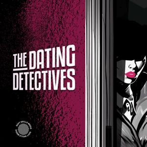 The Dating Detectives by The Dating Detectives