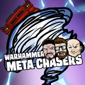 Warhammer Meta Chasers by Warhammer Meta Chasers