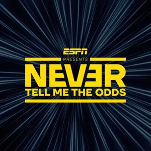 ESPN Presents: Never Tell Me The Odds by ESPN, Clinton Yates, Arda Öcal, Ryan McGee