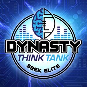 Dynasty Think Tank by Chad Parsons and Jordan McNamara