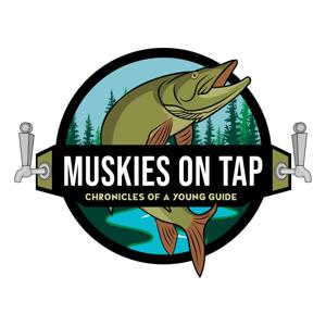Muskies On Tap by Gus Mantey, Max Mantey, & Brian Eckle