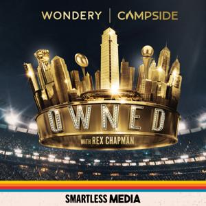 Owned with Rex Chapman by SmartLess Media | Wondery