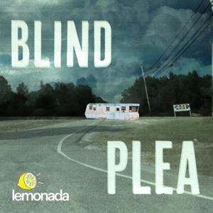 Blind Plea by Lemonada Media