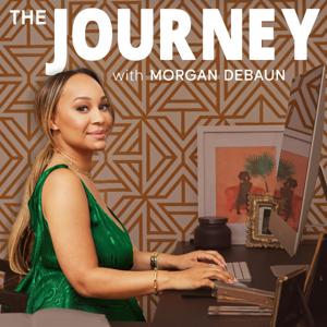 The Journey with Morgan DeBaun by Morgan DeBaun