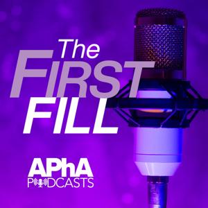 APhA The First Fill by American Pharmacists Association (APhA)