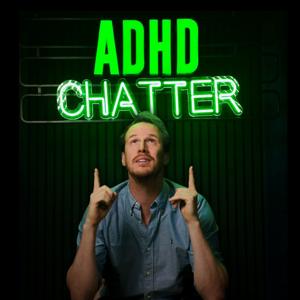 ADHD Chatter by Alex Partridge