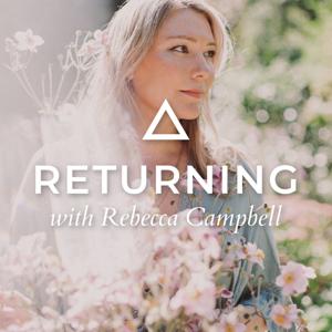 Returning with Rebecca Campbell by Rebecca Campbell