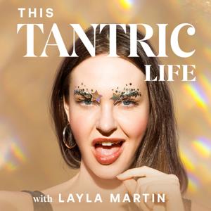 This Tantric Life with Layla Martin by Layla Martin