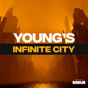 Young's Infinite City by Alex Dolan | Realm