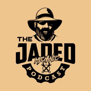 The Jaded Mechanic Podcast by Jeff Compton