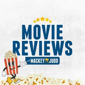 Movie Reviews with Mackey and Judd