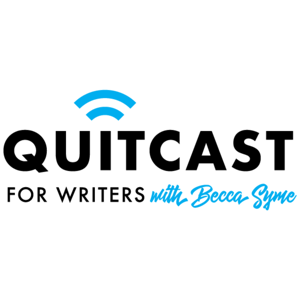 QuitCast for Writers with Becca Syme by Becca Syme