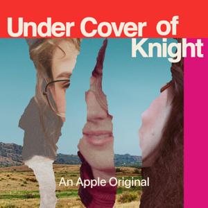 Under Cover of Knight by Apple TV+ / Spoke Media