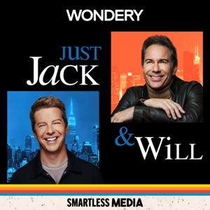 Just Jack & Will with Sean Hayes and Eric McCormack by SmartLess Media | Wondery