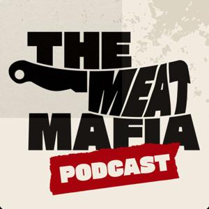 The Meat Mafia Podcast by The Meat Mafia
