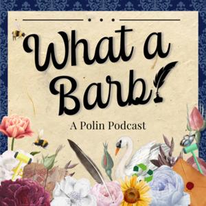 What a Barb! A Polin Podcast by What a Barb!