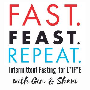 Fast. Feast. Repeat.  Intermittent Fasting For Life by Gin Stephens and Sheri Bullock