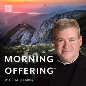 Morning Offering with Fr. Kirby by Good Catholic
