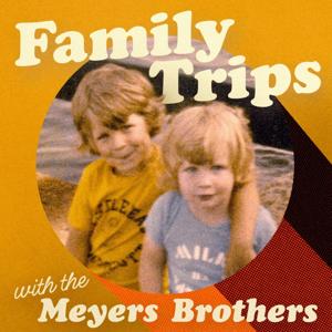 Family Trips with the Meyers Brothers by Seth Meyers and Josh Meyers