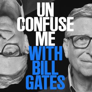 Unconfuse Me with Bill Gates by Gates Notes