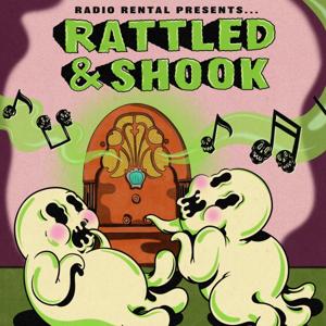 Rattled & Shook by Tenderfoot TV & Audacy