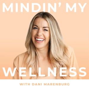 Mindin' My Wellness by Dani Marenburg | Macros, Nutrition and Flexible Dieting Tips