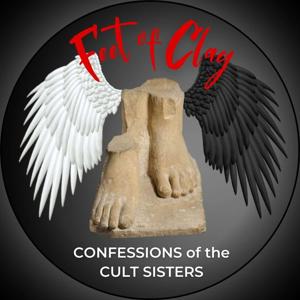Feet of Clay—Confessions of the Cult Sisters by Tracey and Sharon