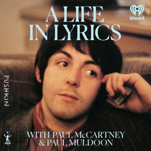 McCartney: A Life in Lyrics by iHeartPodcasts and Pushkin Industries