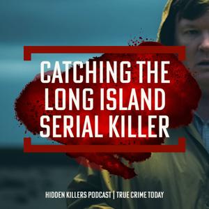 Catching the Long Island Serial Killer by True Crime Today