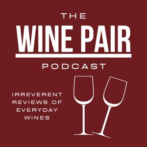 The Wine Pair Podcast by The Wine Pair
