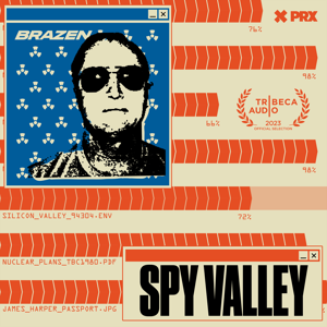 Spy Valley: An Engineer's Nuclear Betrayal by Brazen