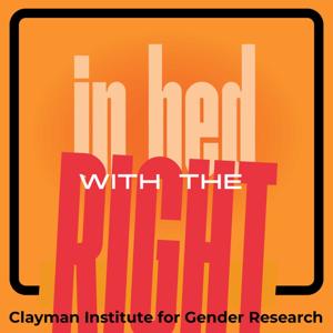 In Bed With The Right by The Clayman Institute for Gender Research