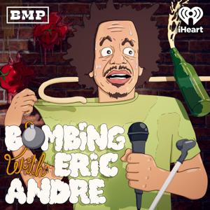 Bombing with Eric Andre by Big Money Players Network and iHeartPodcasts