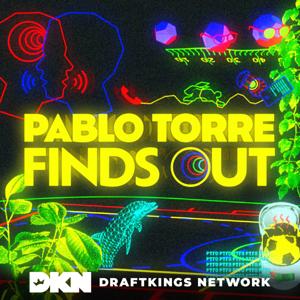 Pablo Torre Finds Out by Pablo Torre, Le Batard & Friends