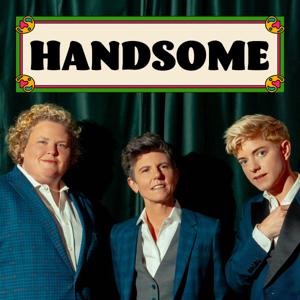 Handsome by Tig Notaro, Fortune Feimster, Mae Martin