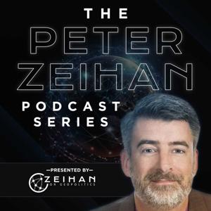 The Peter Zeihan Podcast Series by Peter Zeihan