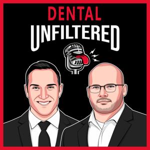 Dental Unfiltered by Matthew Brown