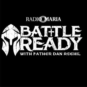 Battle Ready with Father Dan Reehil by Kevin Fontenot